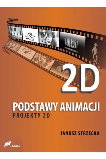 Podstawy animacji. Projekty 2D