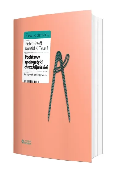 Podstawy apologetyki chrześcijańskiej. Setki pytań, setki odpowiedzi
