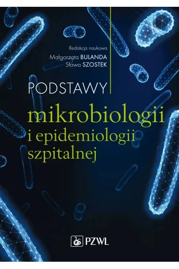 Podstawy mikrobiologii i epidemiologii szpitalnej