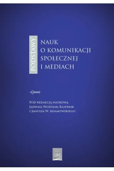 Podstawy nauk o komunikacji społecznej i mediach