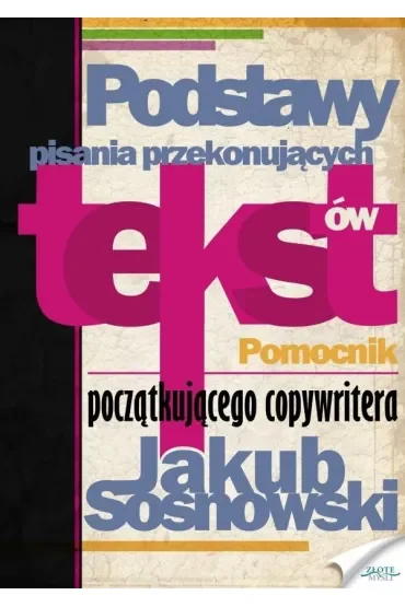 Podstawy pisania przekonujących tekstów