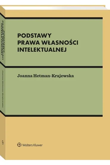 Podstawy prawa autorskiego na tle innych praw własności intelektualnej