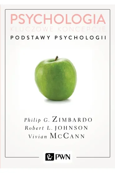 Podstawy psychologii. Psychologia. Kluczowe koncepcje. Tom 1