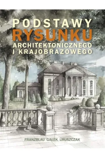 Podstawy rysunku architektonicznego i krajobrazowego