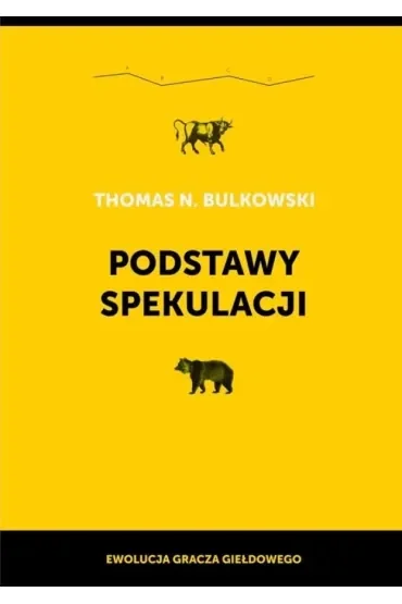 Podstawy spekulacji. Ewolucja gracza giełdowego