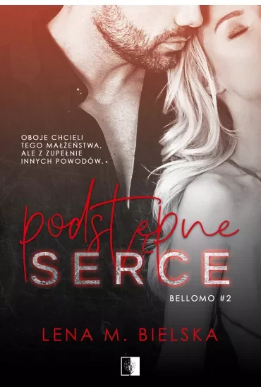 Podstępne serce. Bellomo. Tom 2