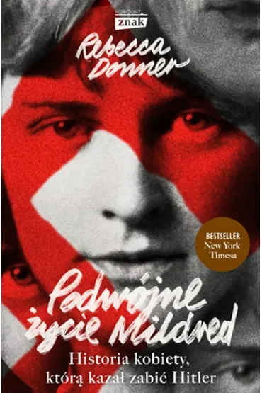 Podwójne życie Mildred. Historia kobiety, którą kazał zabić Hitler