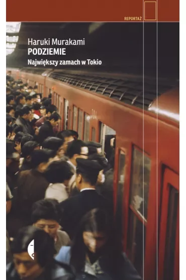 Podziemie. Największy zamach w Tokio