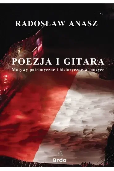 Poezja i gitara. Motywy patriotyczne i historyczne w muzyce