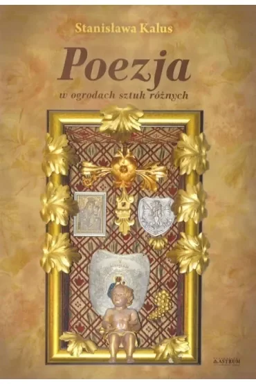 Poezja w ogrodach sztuk różnych