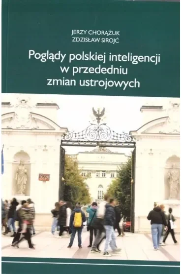 Poglądy polskiej inteligencji w przededniu zmian..