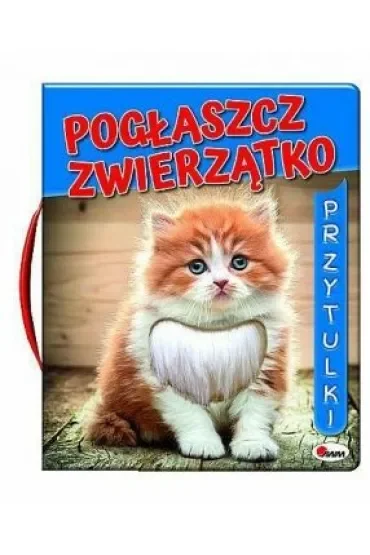 Pogłaszcz Zwierzątko Przytulki