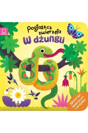 Pogłaszcz zwierzęta. W dżungli. Książeczka sensoryczna z brokatem