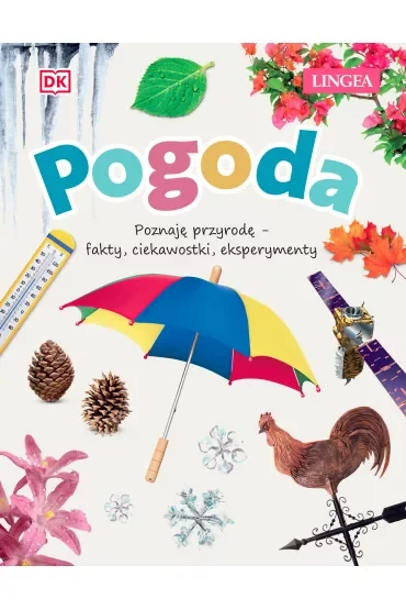 Pogoda. Poznaję przyrodę, fakty, ciekawostki, eksperymenty