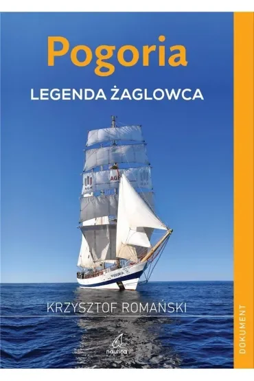Pogoria. Legenda żaglowca