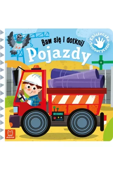 Pojazdy. Baw się i dotknij. Książeczka sensoryczna