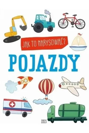 Pojazdy. Jak to narysować?