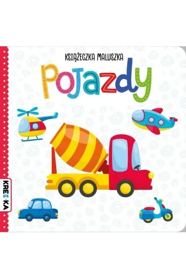 Pojazdy. Książeczka maluszka