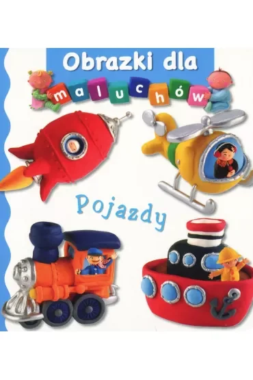 Pojazdy. Obrazki dla maluchów