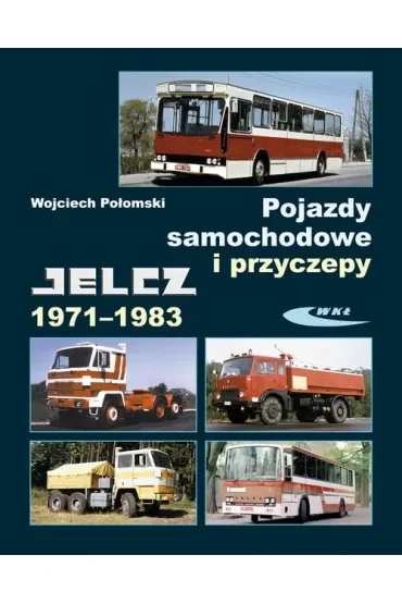 Pojazdy samochodowe i przyczepy. Jelcz 1971-1983