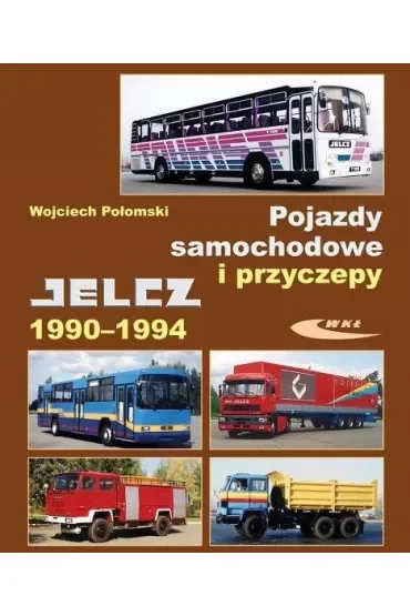 Pojazdy samochodowe i przyczepy. Jelcz 1990-94