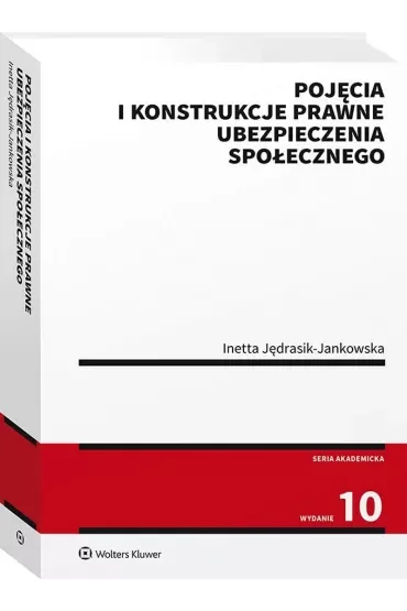 Pojęcia i konstrukcje prawne ubezpieczenia społecznego