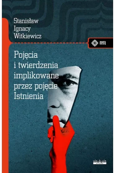 Pojęcia i twierdzenia implikowane przez pojęcie Istnienia