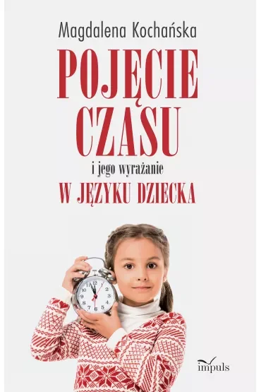 Pojęcie czasu i jego wyrażanie w języku dziecka