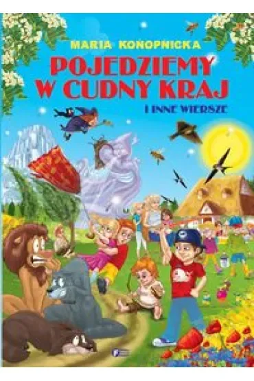 Pojedziemy w cudny kraj i inne wiersze FENIX