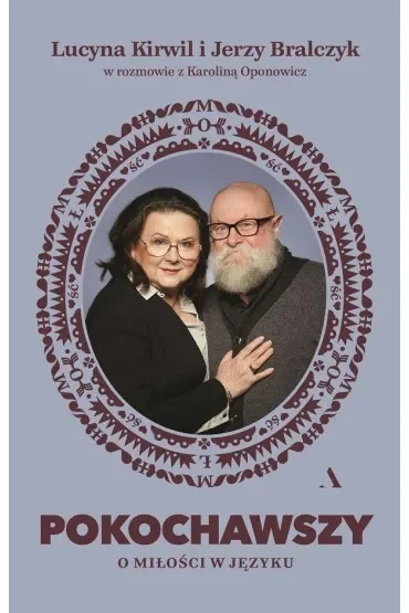 Pokochawszy. O miłości w języku