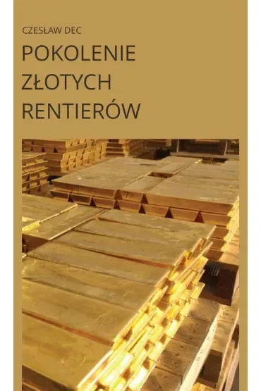 Pokolenie złotych rentierów