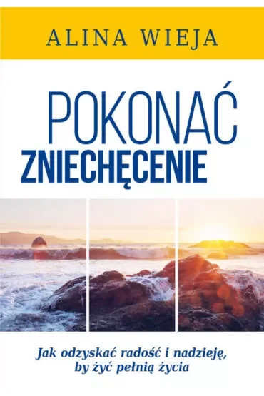 Pokonać zniechęcenie.Wyd.II