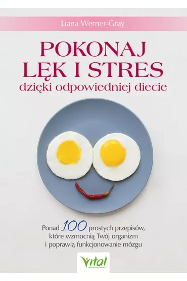 Pokonaj lęk i stres dzięki odpowiedniej diecie
