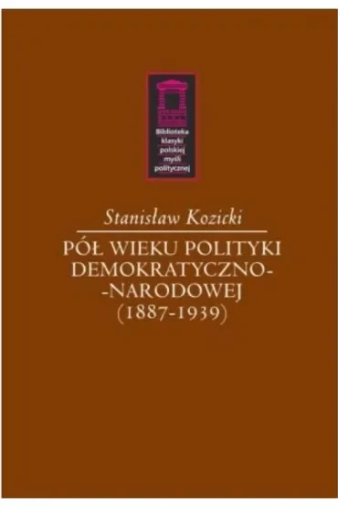 Pół wieku polityki demokratyczno-narodowej