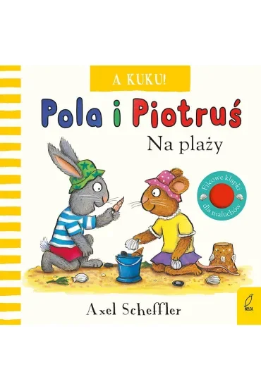 A kuku! Na plaży. Pola i Piotruś