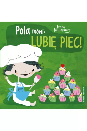 Pola mówi. Lubię piec