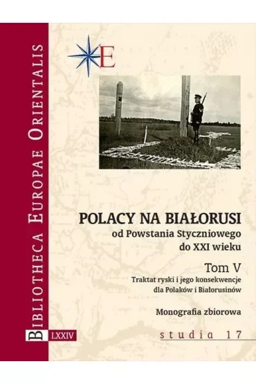 Polacy na Białorusi. Od Powstania Styczniowego do XXI wieku. Tom 5
