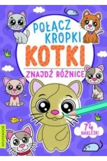 Kotki. Połącz kropki, znajdź różnicę