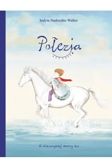 Połezja. O niezwykłej mocy łez