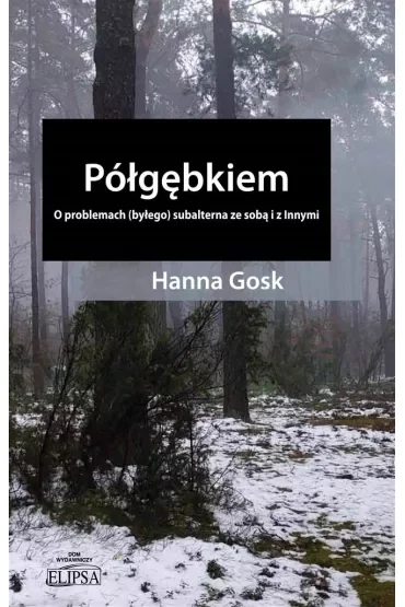 Półgębkiem. O problemach (byłego) subalterna..