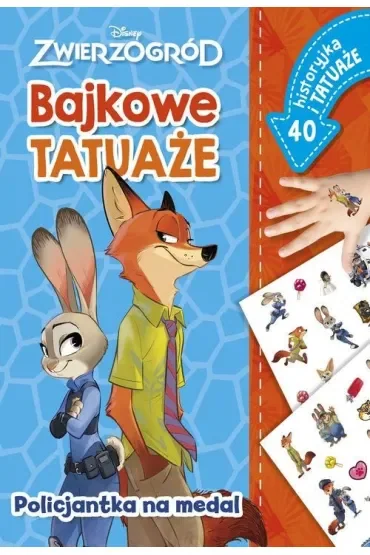 Policjantka na medal. Bajkowe tatuaże. Disney Zwierzogród