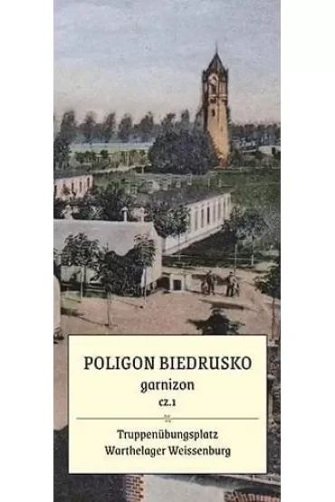 Poligon Biedrusko cz.1 garnizon. Plan 1901-1945
