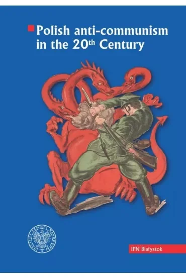 Polish anti-communism in the 20th Century