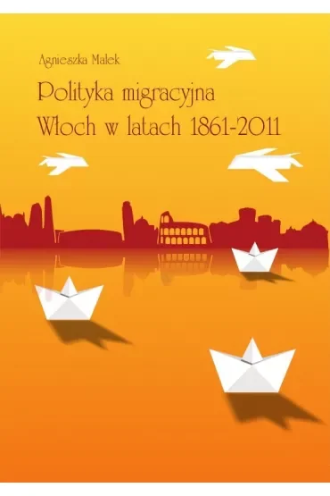Polityka migracyjna Włoch w latach 1861-2011