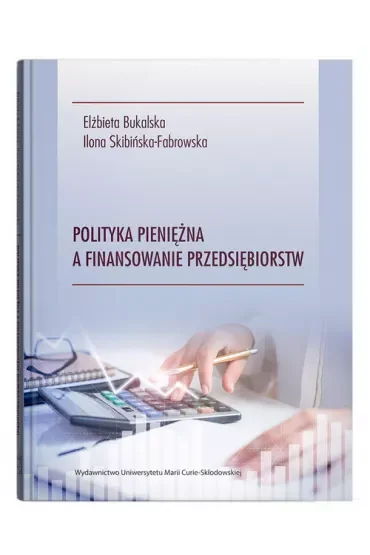 Polityka pieniężna a finansowanie przedsiębiorstw