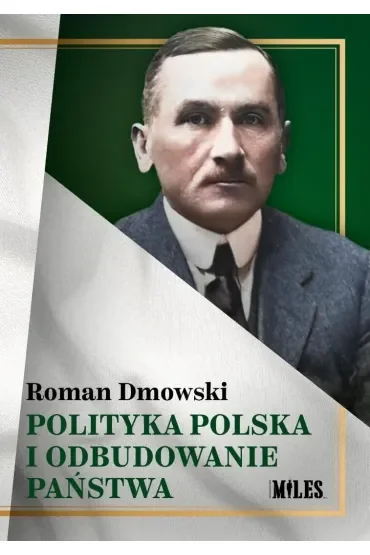 Polityka polska i odbudowanie państwa