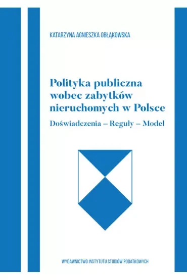 Polityka publiczna wobec zabytków nieruchomych..