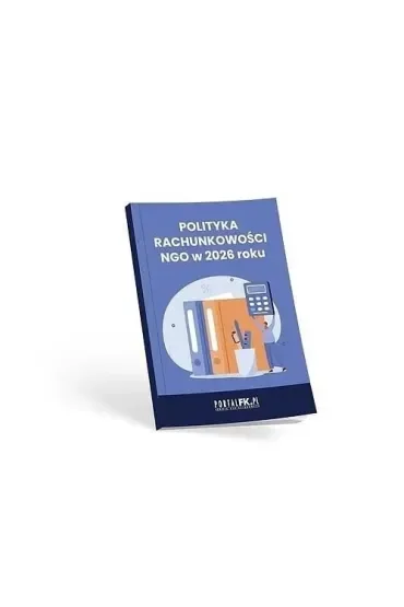 Polityka rachunkowości NGO w 2026 roku