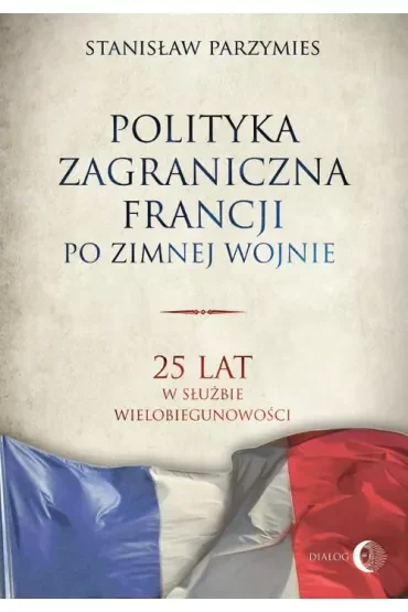 Polityka zagraniczna Francji po zimnej wojnie
