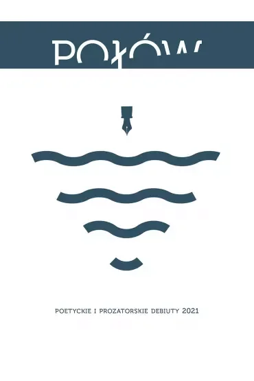 Połów. Poetyckie i prozatorskie debiuty 2021
